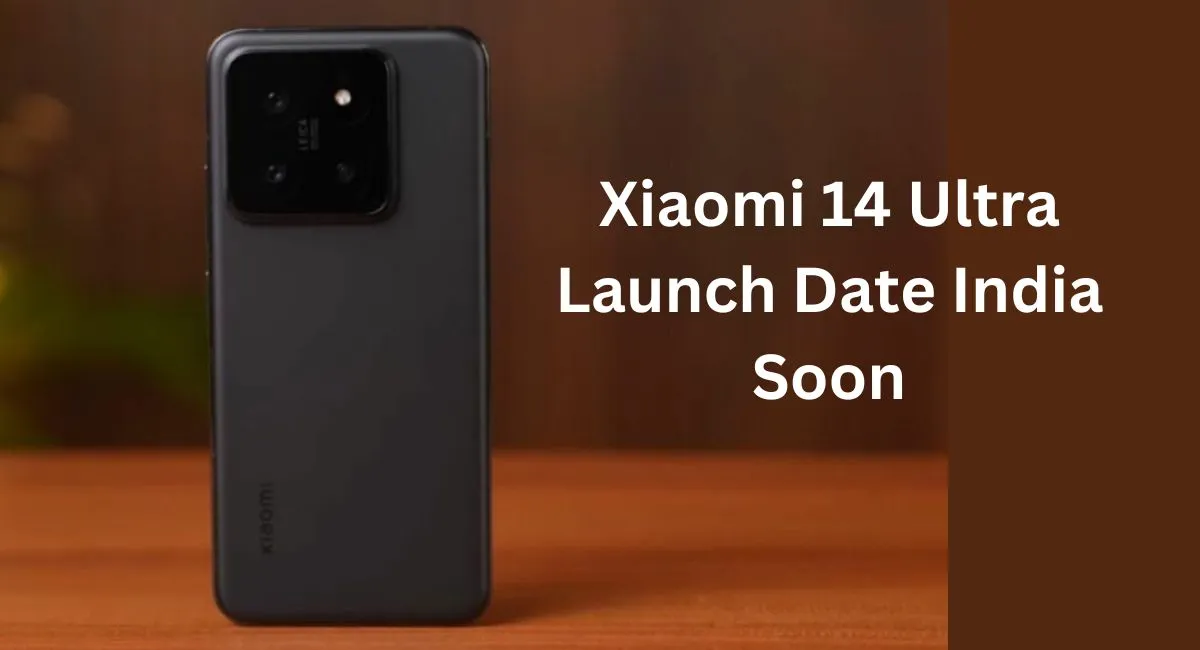xiaomi 14 ultra launch date india